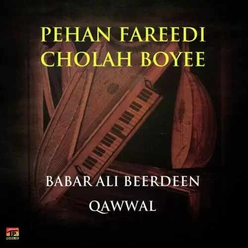 Pehan Faredi Chola Babar Ali Beerdeen Qawwal Mp3 Download Song - Mr-Punjab