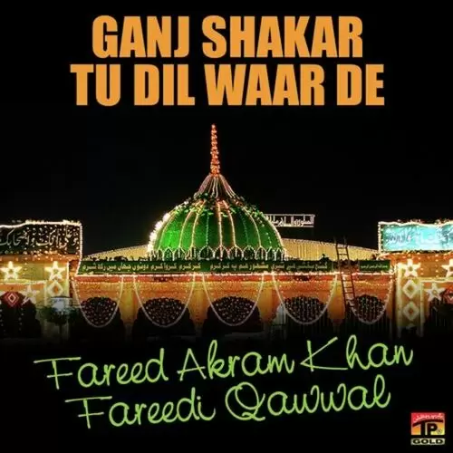 Ganj Shakar Tu Dil War Fareed Akram Khan Fareedi Qawwal Mp3 Download Song - Mr-Punjab