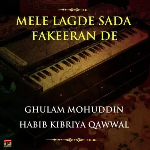 Mele Lagde Sada Fakiran De Ghulam Mohuddin Habib Kibriya Qawwal Mp3 Download Song - Mr-Punjab