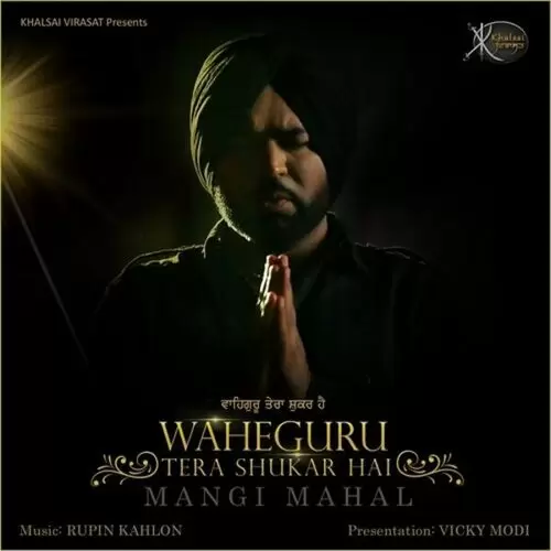 Waheguru Tera Shukar Hai Mangi Mahal Mp3 Download Song - Mr-Punjab