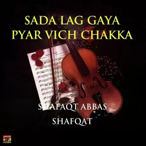 Sada Lag Gaya Pyar Vich Chakka Songs