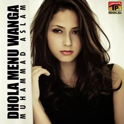 Dhola Menu Wanga Muhammad Aslam Mp3 Download Song - Mr-Punjab