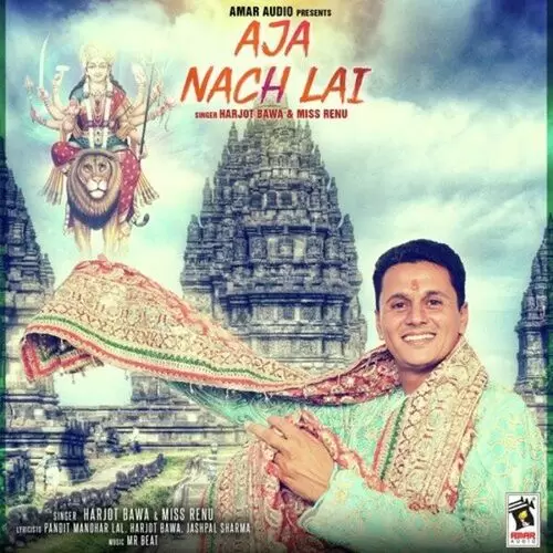 Aja Nach Lai Harjot Bawa Mp3 Download Song - Mr-Punjab