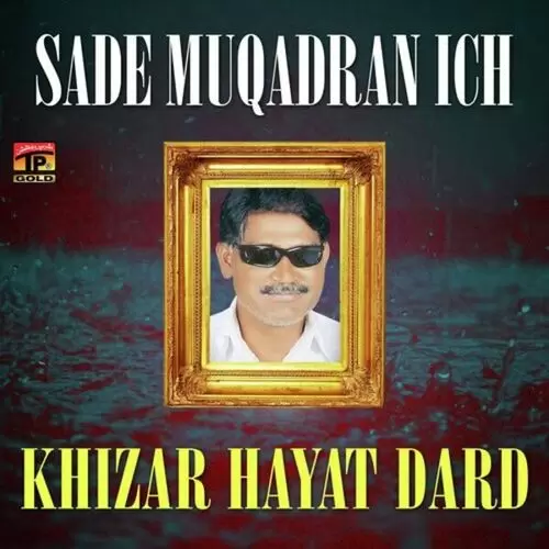 Sade Aan Muqadran Ich Khizar Hayat Dard Mp3 Download Song - Mr-Punjab
