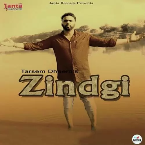 Zindgi Tarsem Dheera Mp3 Download Song - Mr-Punjab