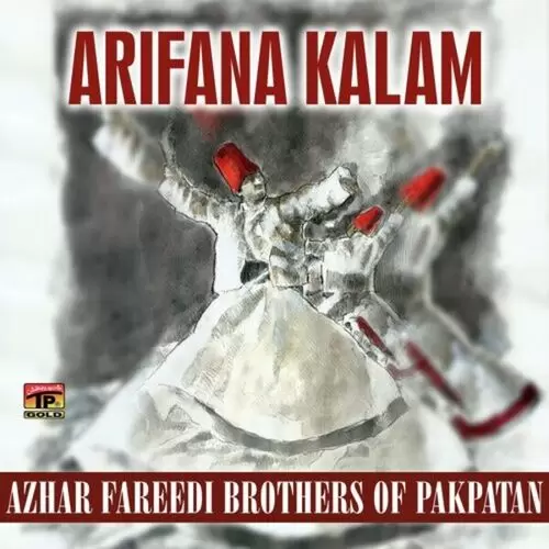 Arifana Kalam Azhar Fareedi Brothers Of Pakpatan Mp3 Download Song - Mr-Punjab