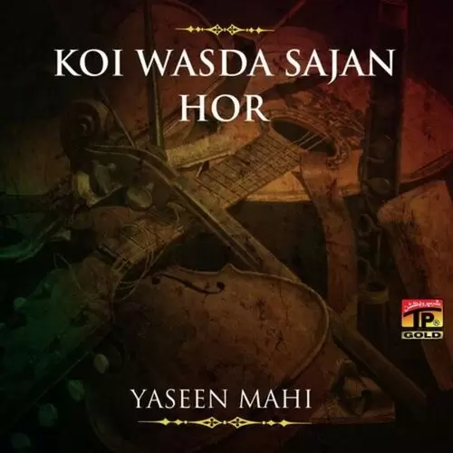 Koi Wasda Sajan Hor Yaseen Mahi Mp3 Download Song - Mr-Punjab