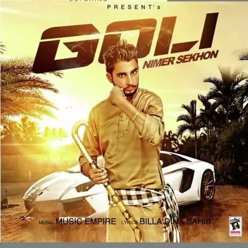 Goli Nimer Sekhon Mp3 Download Song - Mr-Punjab