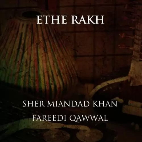 Ethay Rakh Sher Miandad Khan Fareedi Qawwal Mp3 Download Song - Mr-Punjab