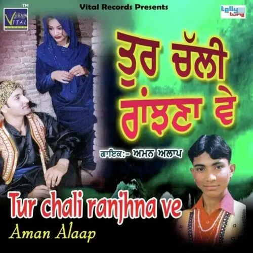 Tur Chali Ranjhna Ve Aman Alaap Mp3 Download Song - Mr-Punjab