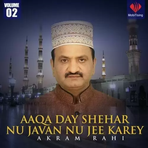 Aaqa Day Deewaney Aan Akram Rahi Mp3 Download Song - Mr-Punjab