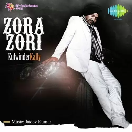 Zora Zori Kulwinder Kally Mp3 Download Song - Mr-Punjab