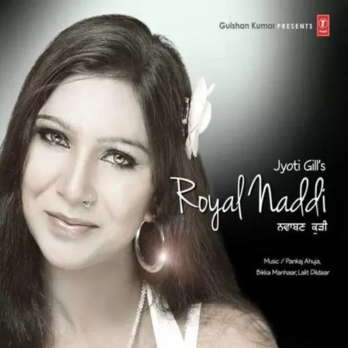 Royal Naddi Jyoti Gill Mp3 Download Song - Mr-Punjab