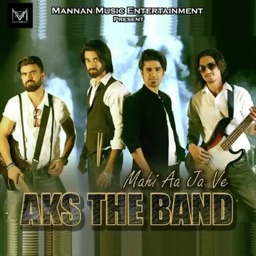 Mahi Aa Ja Ve Aks The Band Mp3 Download Song - Mr-Punjab