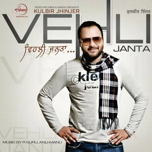 Vehli Janta Kulbir Jhinjer Mp3 Download Song - Mr-Punjab