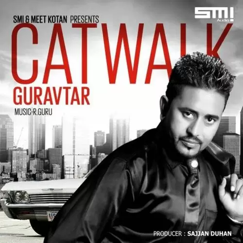Catwalk Guravtar Mp3 Download Song - Mr-Punjab