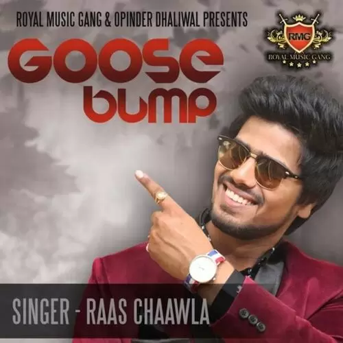 Goose Bump Raas Chaawla Mp3 Download Song - Mr-Punjab