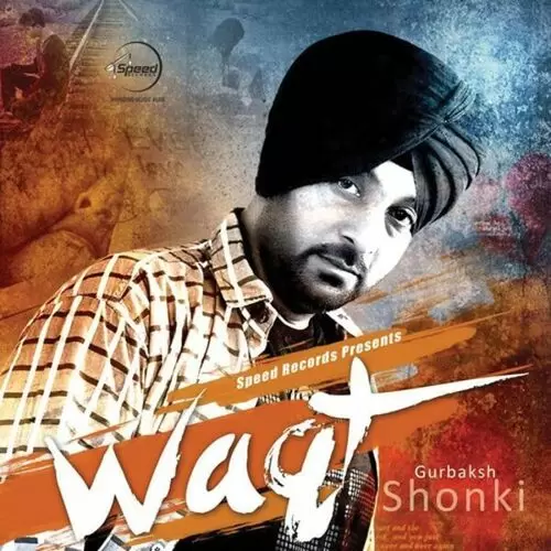 Waqt Sada V Aa Jana Gurbaksh Shonki Mp3 Download Song - Mr-Punjab