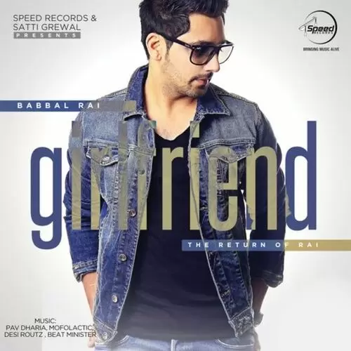 Girlfriend Babbal Rai Mp3 Download Song - Mr-Punjab