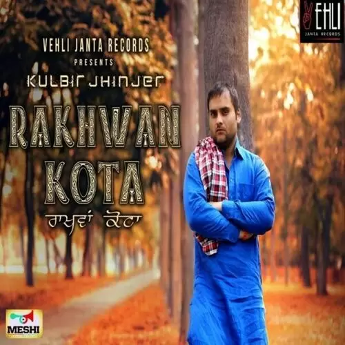 Rakhwan Kota Kulbir Jhinjer Mp3 Download Song - Mr-Punjab