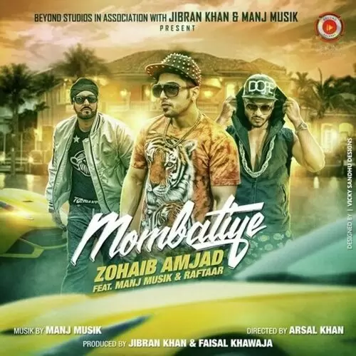 Mombatiye (feat. Raftaar And Manj Musik) Songs