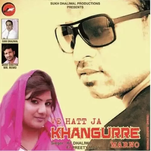 Ve Hatt Jaa Khangurre Marno KT Dhaliwal Mp3 Download Song - Mr-Punjab