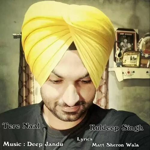 Tere Naal Kuldeep Singh Mp3 Download Song - Mr-Punjab