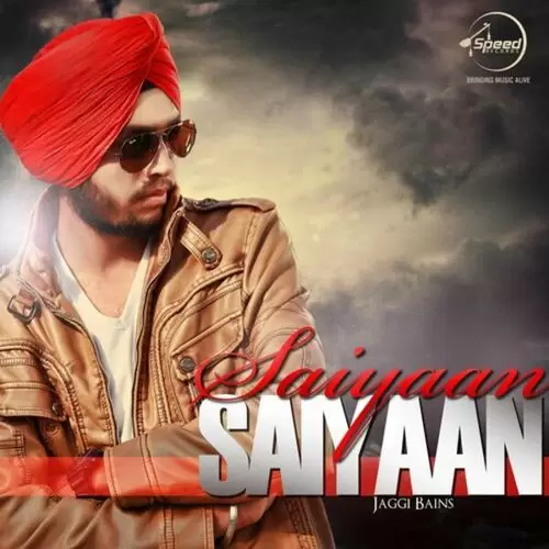 Saiyaan Saiyaan Jaggi Bains Mp3 Download Song - Mr-Punjab