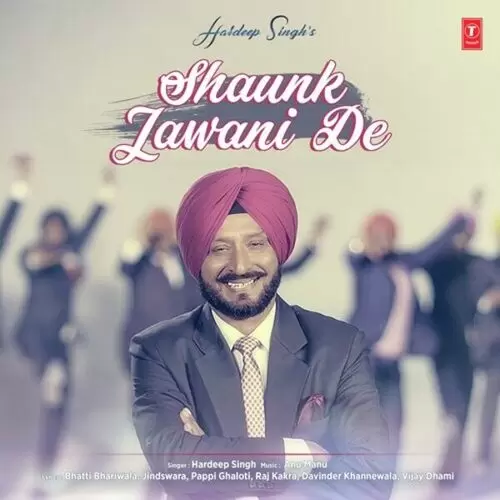 Shauk Jawani De Hardeep Singh Mp3 Download Song - Mr-Punjab