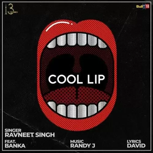 Cool Lip Ft. Banka Ravneet Singh Mp3 Download Song - Mr-Punjab