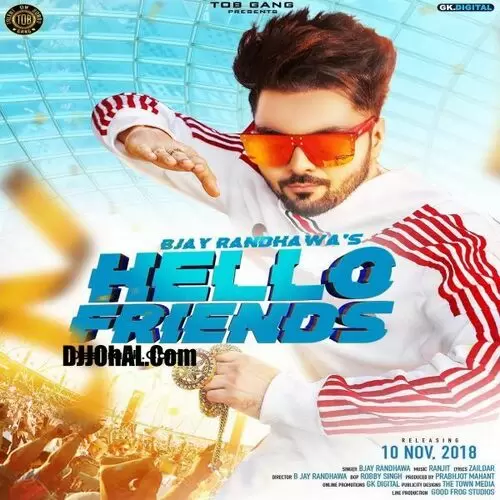 Hello Friends B Jay Randhawa Mp3 Download Song - Mr-Punjab