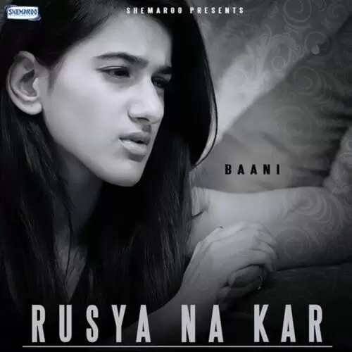 Rusya Na Kar Bani Mp3 Download Song - Mr-Punjab