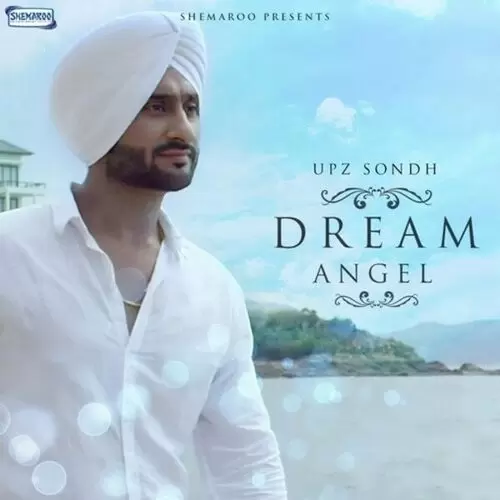Dream Angel Upz Sondh Mp3 Download Song - Mr-Punjab