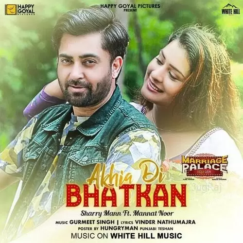 Akhia Di Bhatkan (Marriage Palace) Sharry Mann Mp3 Download Song - Mr-Punjab