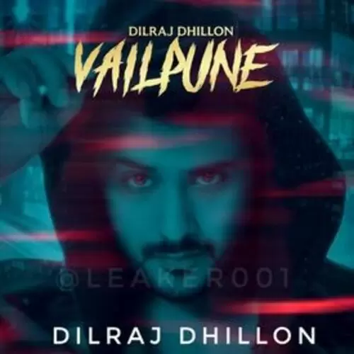 Vailpune Dilraj Dhillon Mp3 Download Song - Mr-Punjab