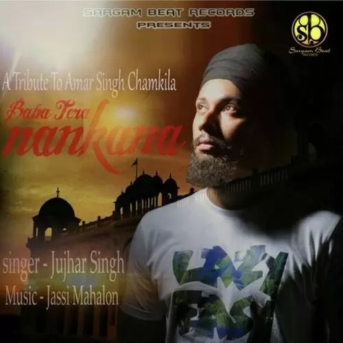 Baba Tera Nankana Jujhar Singh Mp3 Download Song - Mr-Punjab