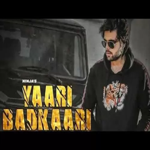 Yaari Badkaari Ninja Mp3 Download Song - Mr-Punjab