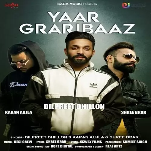 Yaar Graribaaz Ft. Shree Brar Dilpreet Dhillon Mp3 Download Song - Mr-Punjab