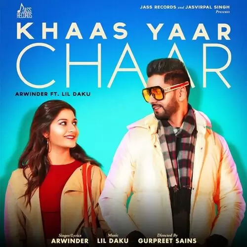 Khaas Yaar Chaar Ft. Lil Daku Arwinder Mp3 Download Song - Mr-Punjab