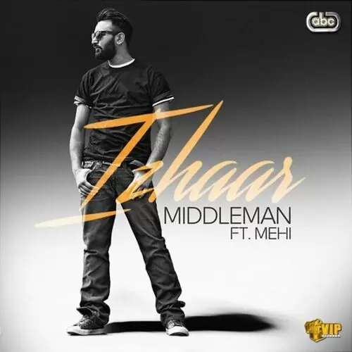 Izhaar Middleman Mp3 Download Song - Mr-Punjab