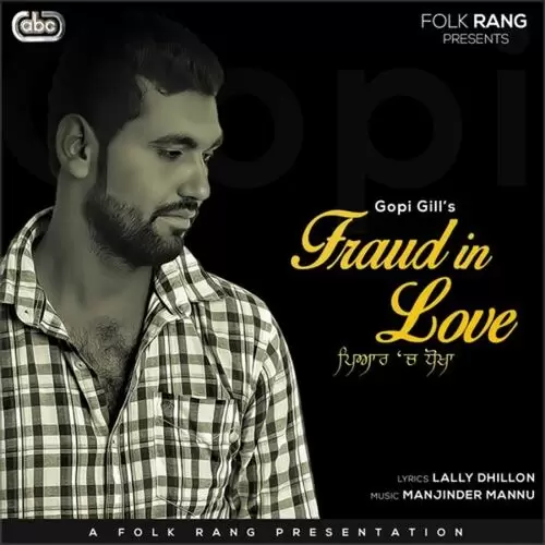 Fraud In Love Gopi Gill Mp3 Download Song - Mr-Punjab