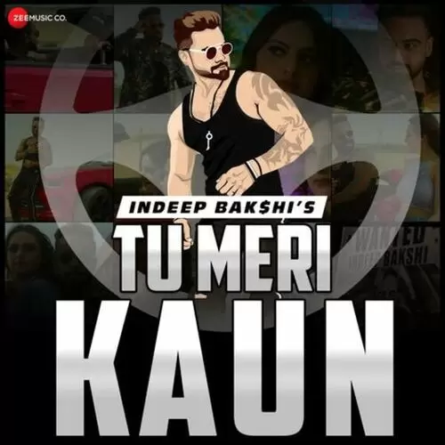 Tu Meri Kaun Indeep Bakshi Mp3 Download Song - Mr-Punjab