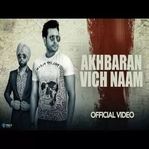 Akhbaran Vich Naam (Yaar Belly) Jordan Sandhu Mp3 Download Song - Mr-Punjab