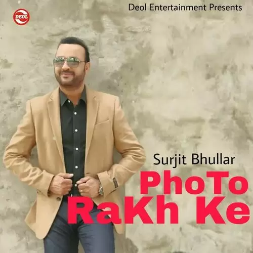 Photo Rakh Ke Surjit Bhullar Mp3 Download Song - Mr-Punjab