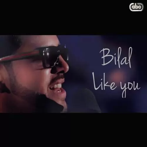 Like You Bilal Mp3 Download Song - Mr-Punjab