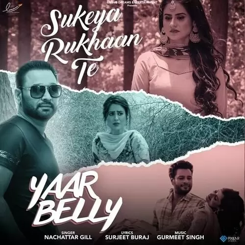 Sukeya Rukhaan Te (Yaar Belly) Nachhatar Gill Mp3 Download Song - Mr-Punjab