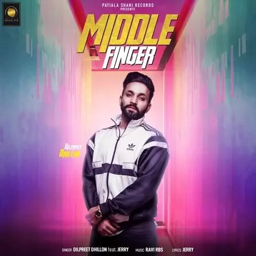 Middle Finger Dilpreet Dhillon Mp3 Download Song - Mr-Punjab