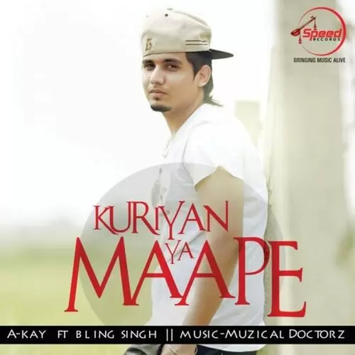 Kuriyan Ya Maape A-Kay Mp3 Download Song - Mr-Punjab