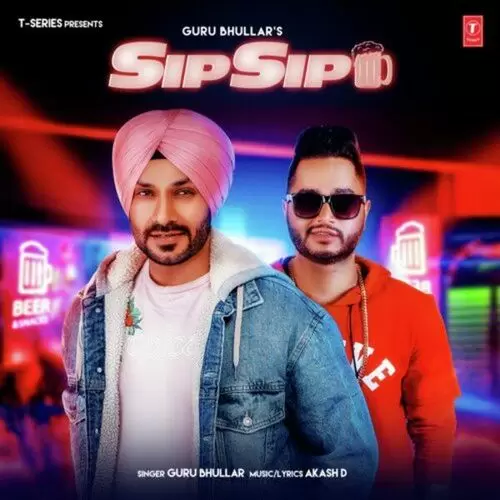Sip Sip Ft. Akash D Guru Bhullar Mp3 Download Song - Mr-Punjab