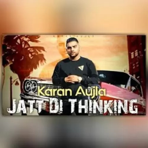 Jatt Di Thinking Karan Aujla Mp3 Download Song - Mr-Punjab